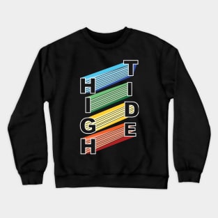 High Tide Colourful Typography Crewneck Sweatshirt